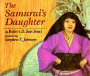 The samurai's daughter : a Japanese legend /