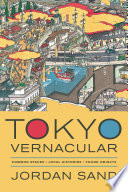 Tokyo vernacular : common spaces, local histories, found objects /