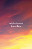 Twilight of history /