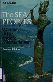 The sea peoples : warriors of the ancient Mediterranean, 1250-1150 B.C. /