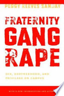 Fraternity gang rape : sex, brotherhood, and privilege on campus /