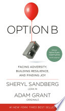 Option B : facing adversity, building resilience, and finding joy /