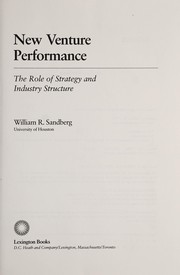 New venture performance : the role of strategy and industry structure /