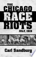 The Chicago race riots, July, 1919 /