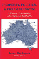 Property, politics, and urban planning : a history of Australian city planning, 1890-1990 /