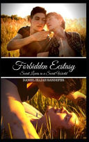 Forbidden ecstasy : secret lovers in a secret world /