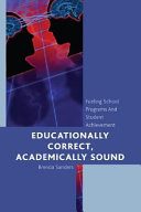 Educationally correct, academically sound : fueling school programs and student achievement /