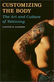 Customizing the body : the art and culture of tattooing /