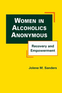 Women in Alcoholics Anonymous : recovery and empowerment /