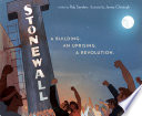 Stonewall : a building. an uprising. a revolution. /