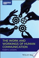 The work and workings of human communication /