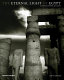 The eternal light of Egypt : a photographic journey /