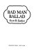 Bad man ballad /