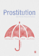 Prostitution : sex work, policy & politics /