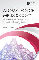 Atomic Force Microscopy : Fundamental Concepts and Laboratory Investigations.