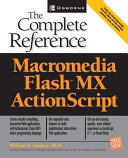Macromedia Flash MX ActionScript : : the complete reference /