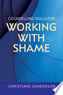 Counselling skills for working with shame /