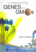 Understanding genes and GMOs /
