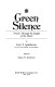 Green silence : travels through the jungles of the Orient /