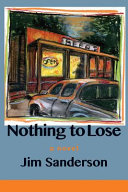 Nothing to lose : a novel /