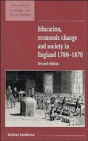 Education, economic change, and society in England, 1780-1870 /