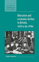 Education and economic decline in Britain, 1870 to the 1990s /