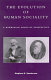 The evolution of human sociality : a Darwinian conflict perspective /