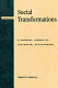 Social transformations : a general theory of historical development /