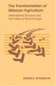 The transformation of Mexican agriculture : international structure and the politics of rural change /