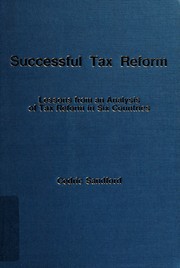 Successful tax reform : lessons from an analysis of tax reform in six countries /