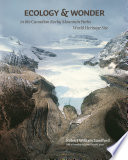 Ecology & wonder in the Canadian Rocky Mountain Parks World Heritage Site /