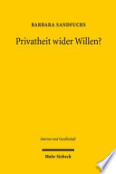 Privatheit wider Willen? : Verhinderung informationeller Preisgabe im Internet nach deutschem und US-amerikanischem Verfassungsrecht /