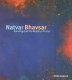 Natvar Bhavsar : painting and the reality of color /
