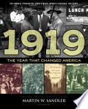 1919 : the year that changed America /