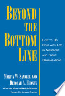 Beyond the bottom line : how to do more with less in nonprofit and public organizations /