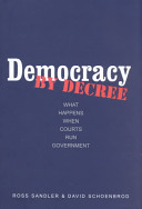 Democracy by decree : what happens when courts run government /