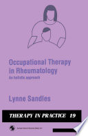 Occupational therapy in rheumatology : an holistic approach /