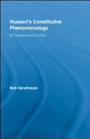 Husserl's constitutive phenomenology : its problem and promise /