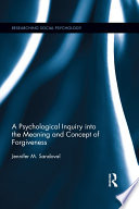 A psychological inquiry into the meaning and concept of forgiveness /