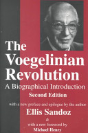 The Voegelinian revolution : a biographical introduction /