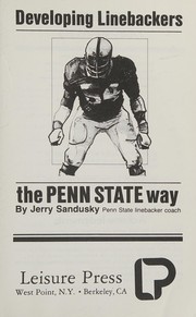 Developing linebackers the Penn State way /