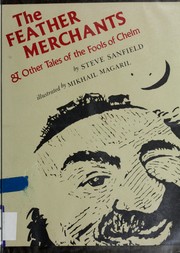 The feather merchants & other tales of the fools of Chelm /