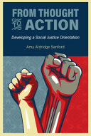 From thought to action : developing a social justice orientation /