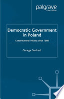 Democratic government in Poland : constitutional politics since 1989 /