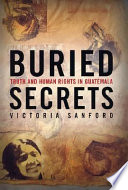 Buried secrets : truth and human rights in Guatemala /