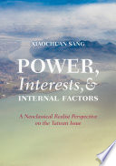Power, Interests, and Internal Factors : A Neoclassical Realist Perspective on the Taiwan Issue /