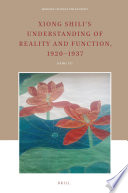 Xiong Shili's understanding of reality and function, 1920-1937 /