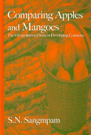 Comparing apples and mangoes : the overpoliticized state in developing countries /