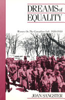 Dreams of equality : women on the Canadian left, 1920-1950 /