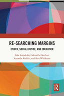 Re-searching margins : ethics, social justice and education /